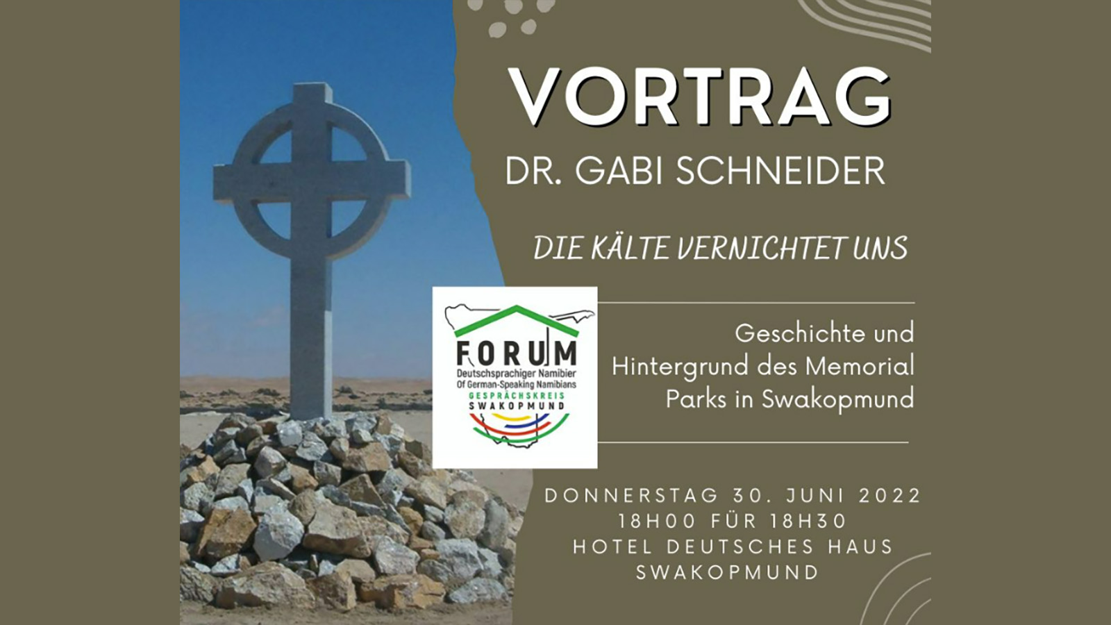 Read more about the article Vortrag von Dr Gabi Schneider: Die Kälte vernichtet uns – Geschichte und Hintergrund des ‚Memorial Park‘ in Swakopmund